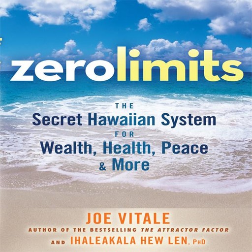 Zero Limits, Vitale Joe, Ihaleakaia Hew Len