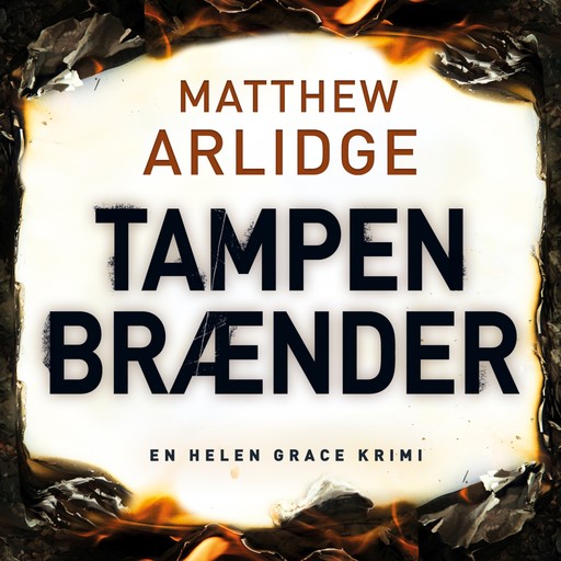 Tampen brænder, Matthew Arlidge