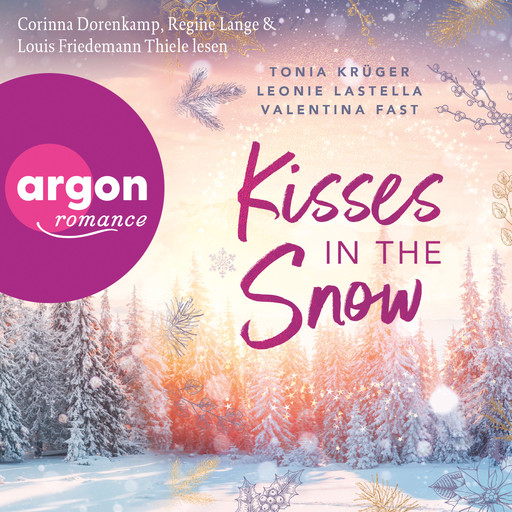 Kisses in the Snow (Ungekürzte Lesung), Valentina Fast, Leonie Lastella, Tonia Krüger