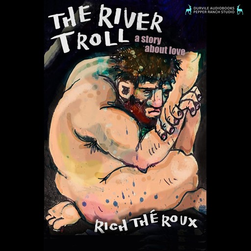 The River Troll, Rich Théroux