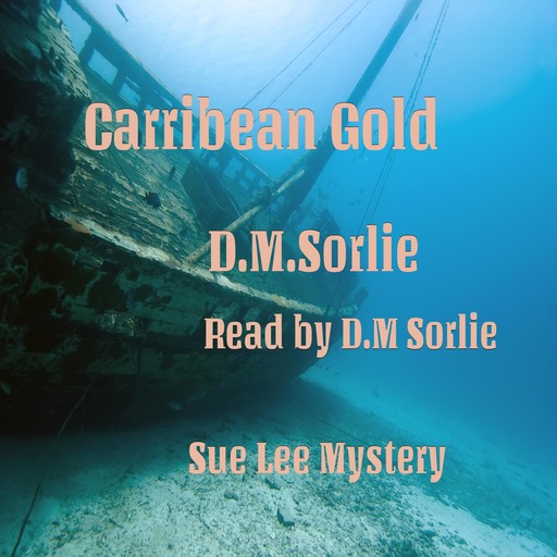 Caribbean Gold, D.M. Sorlie
