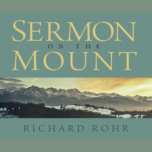 The Sermon on the Mount, O.F.M., Richard Rohr