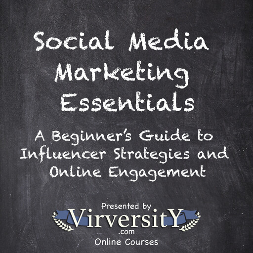 Social Media Marketing Essentials, Virversity Online Courses