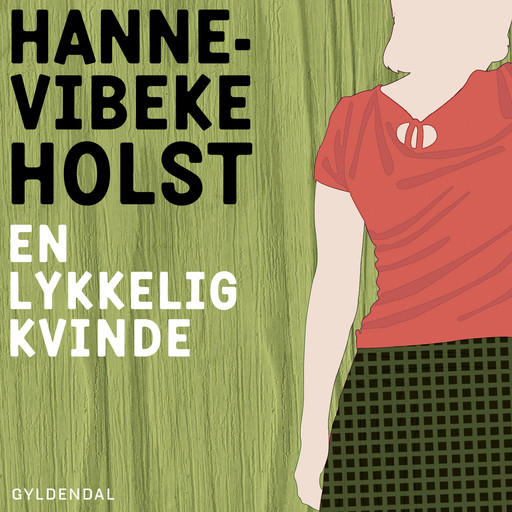 En lykkelig kvinde, Hanne-Vibeke Holst