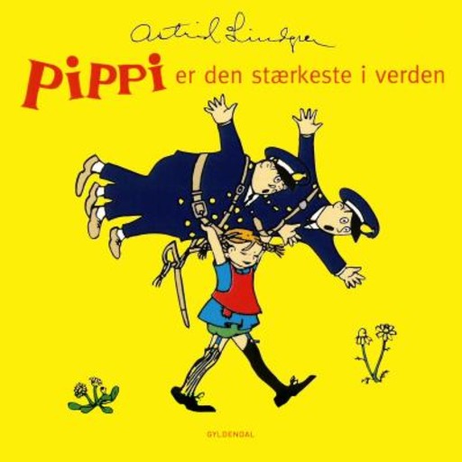 Pippi er den stærkeste i verden, Astrid Lindgren
