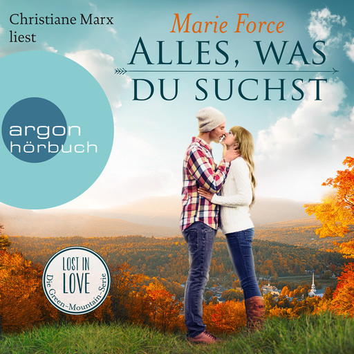 Lost in Love. Die Green-Mountain-Serie, Band 1: Alles, was du suchst (Ungekürzte Lesung), Marie Force