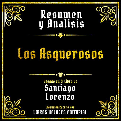 Resumen Y Analisis - Los Asquerosos, Libros Veloces Editorial