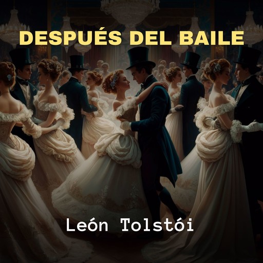 Después del Baile, León Tolstoi