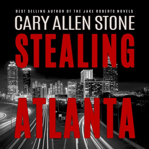 STEALING ATLANTA, Cary Allen Stone