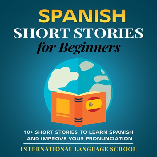Spanish Short Stories for Beginners, International Language School