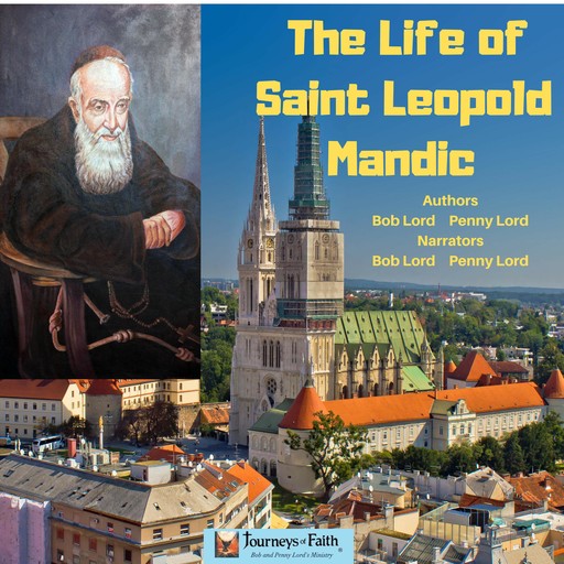 The Life of Saint Leopold Mandic, Bob Lord, Penny Lord
