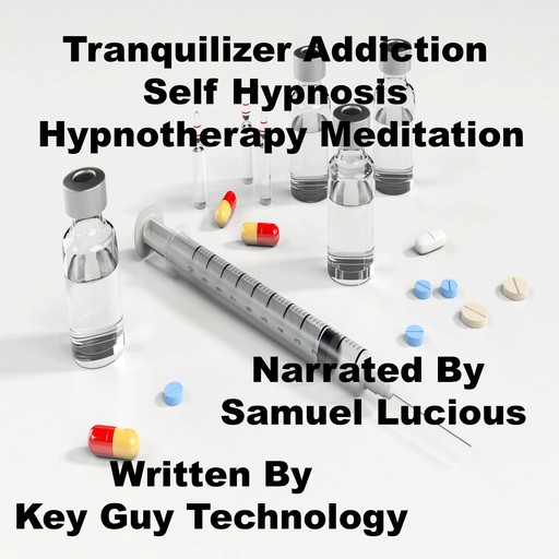Tranquilizer Addiction Self Hypnosis Hypnotherapy Meditation, Key Guy Technology