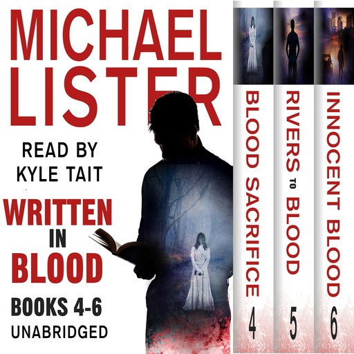 Written In Blood Volume 2: Blood Sacrifice, Rivers to Blood, Innocent Blood, Michael Lister