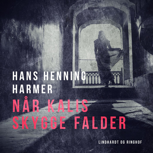 Når Kalis skygge falder, Hans Henning Harmer