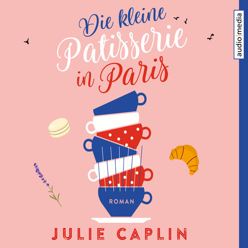 Die kleine Patisserie in Paris, Julie Caplin
