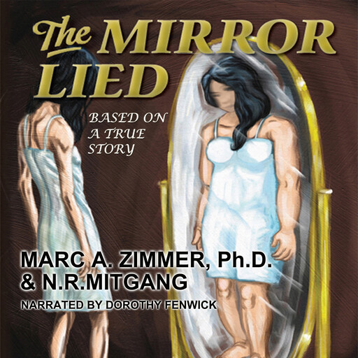 The Mirror Lied, Ph.D., Marc Zimmer, N.R. Mitgang