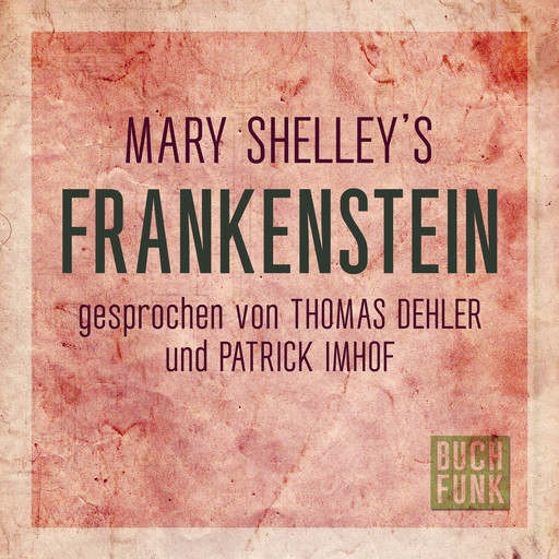 Frankenstein (Ungekürzt), Mary Shelley