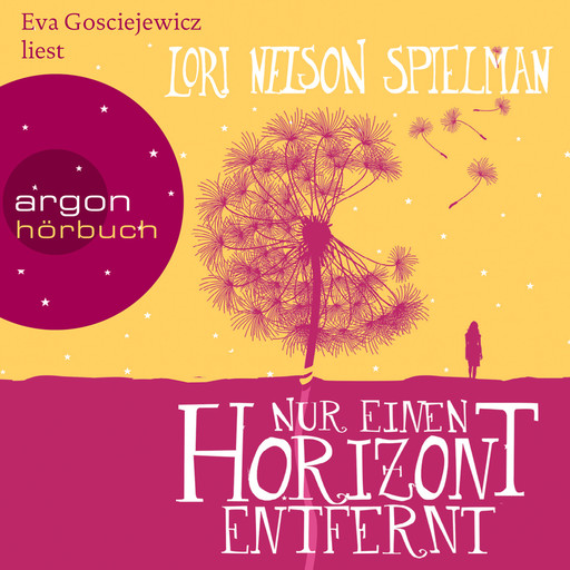 Nur einen Horizont entfernt (Ungekürzte Lesung), Lori Nelson Spielman