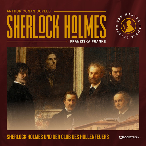 Sherlock Holmes und der Club des Höllenfeuers (Ungekürzt), Arthur Conan Doyle, Franziska Franke