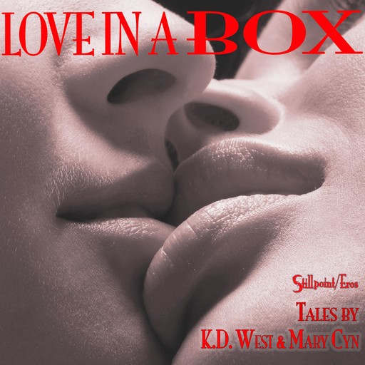 Love in a Box, K.D.West, Mary Cyn