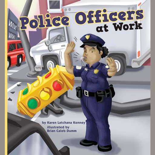Police Officers at Work, Karen Latchana Kenney