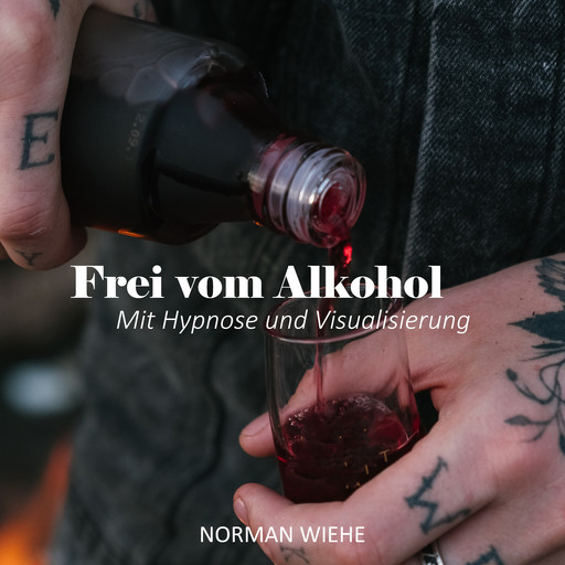 Frei vom Alkohol, Norman Wiehe