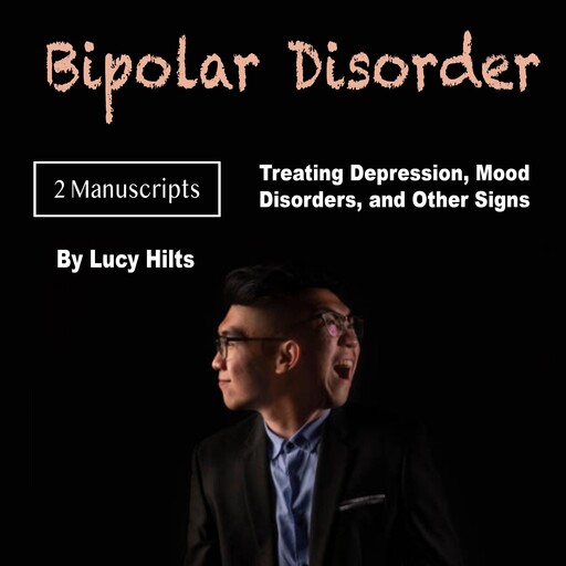 Bipolar Disorder, Lucy Hilts