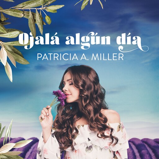 Ojalá algún día, Patricia Miller