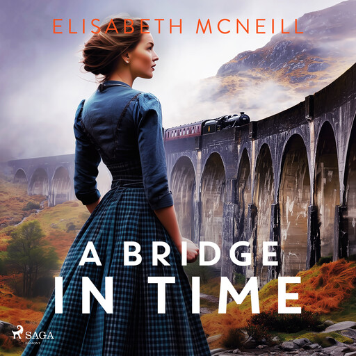 A Bridge in Time: A moving Scottish historical saga, Elisabeth Mcneill