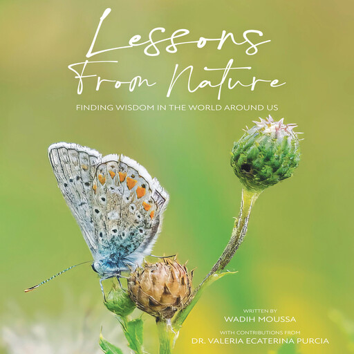 Lessons From Nature, Wadih Moussa, Valeria Ecaterina Purcia