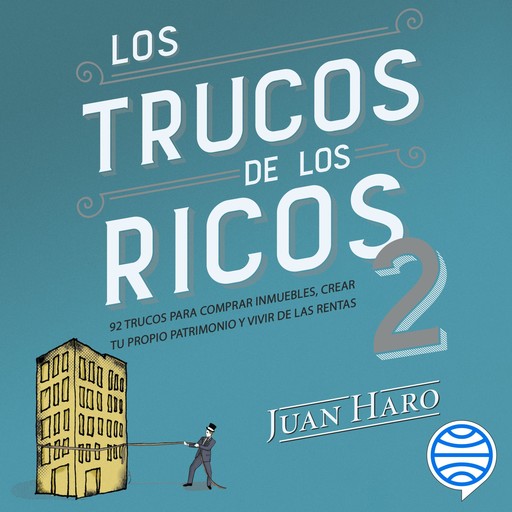 Los trucos de los ricos 2ª parte, Juan Haro