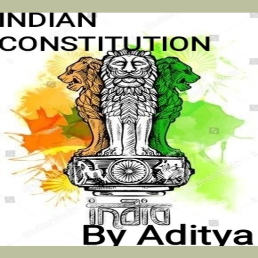 INDIAN CONSTITUTION, Aditya Kumar