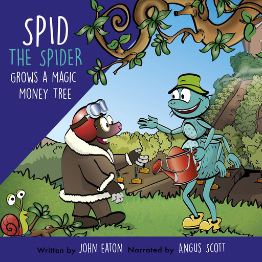 Spid the Spider Grows a Magic Money Tree, John Eaton