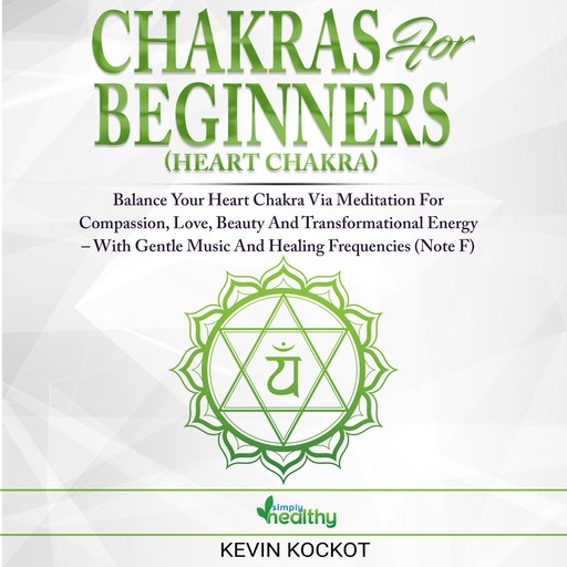 Chakras for Beginners (Heart Chakra), simply healthy