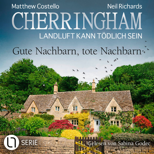 Gute Nachbarn, tote Nachbarn - Cherringham - Landluft kann tödlich sein, Folge 45 (Ungekürzt), Matthew Costello, Neil Richards