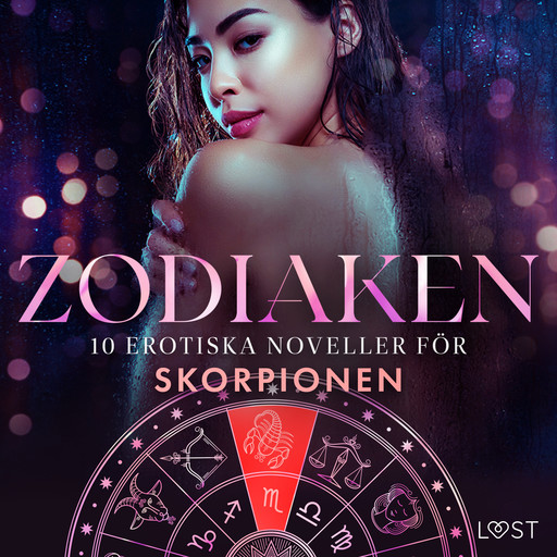 Zodiaken: 10 Erotiska noveller för Skorpionen, Alexandra Södergran, Anita Bang, Vanessa Salt