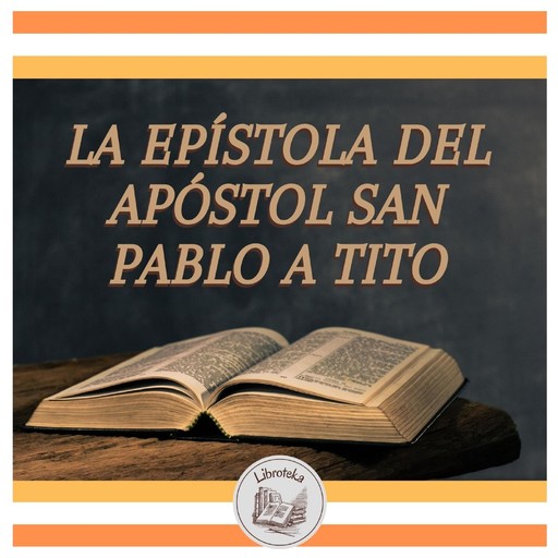La Epístola Del Apóstol San Pablo A Tito, LIBROTEKA
