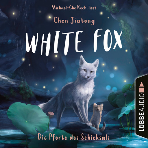 Die Pforte des Schicksals - White Fox, Teil 4 (Ungekürzt), Chen Jiatong