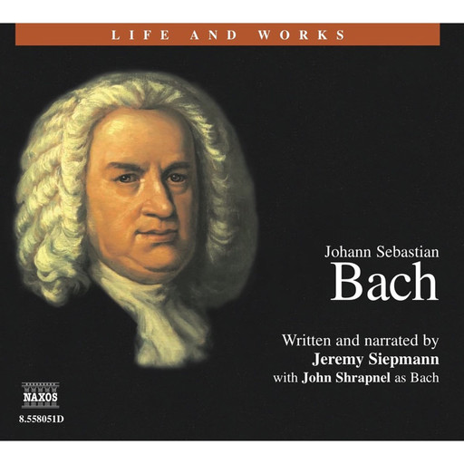 Bach, Johann Sebastian (unabridged), Jeremy Siepmann
