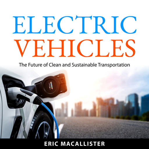 Electric Vehicles, Eric MacAllister