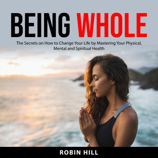 Being Whole, Robin Hill