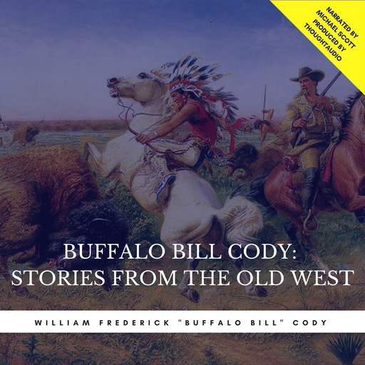 Buffalo Bill Cody: Stories from the Old West, Buffalo Bill, William Cody