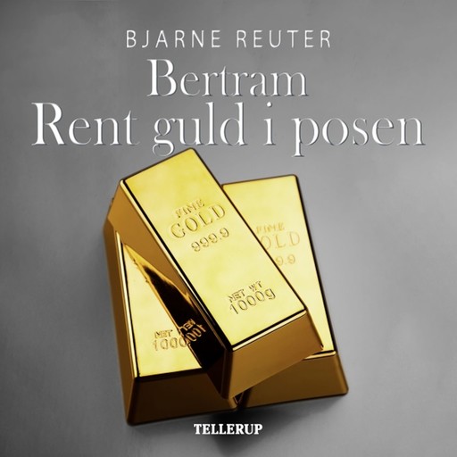 Bertram #2: Rent guld i posen, Bjarne Reuter