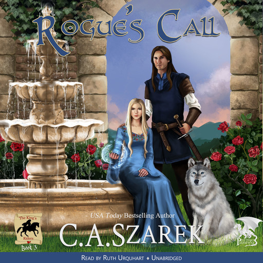 Rogue's Call (The King's Riders Book 3), C.A.Szarek