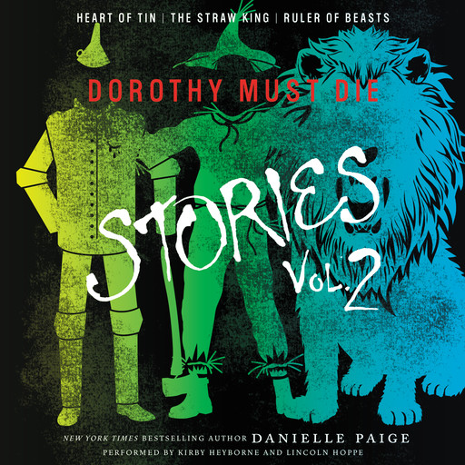 Dorothy Must Die Stories Volume 2, Danielle Paige