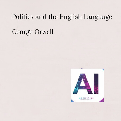 Politics and the English Language, George Orwell