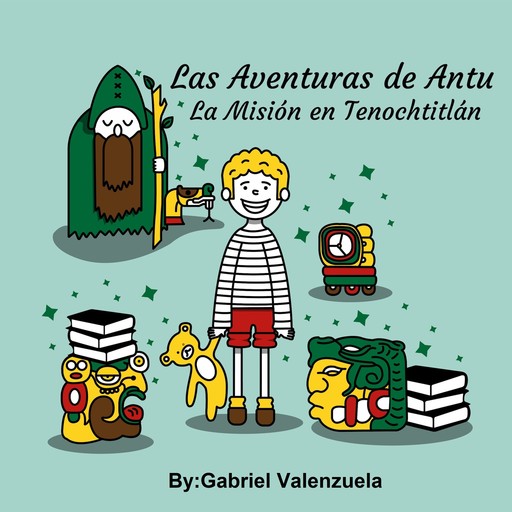 Las Aventuras de Antu, Gabriel Valenzuela