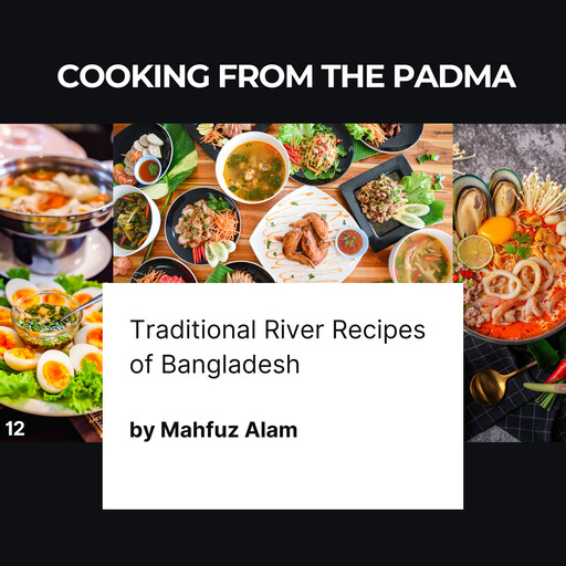 Cooking from the Padma, Mahfuz Alam