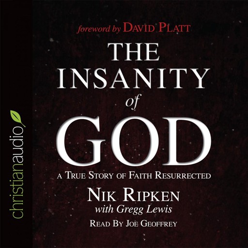 The Insanity of God, Gregg Lewis, David Platt, Nik Ripken