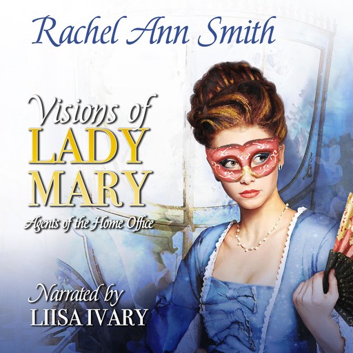 Visions of Lady Mary, Rachel Smith
